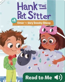 Hank the Pet Sitter #4: Elmer the Very Sneaky Sheep
