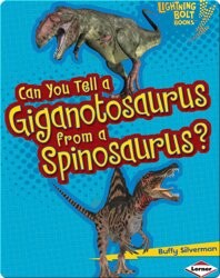 Can You Tell a Giganotosaurus from a Spinosaurus?