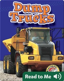 Dump Trucks: Mighty Machines