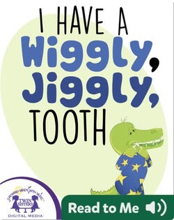 I Have A Wiggly, Jiggly Tooth