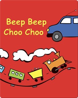 Beep Beep Choo Choo