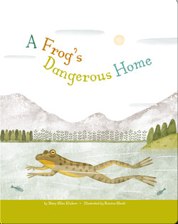 A Frog's Dangerous Home