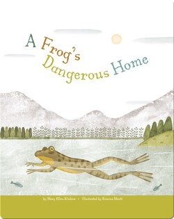 A Frog's Dangerous Home