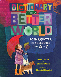 Dictionary for a Better World: Poems, Quotes, and Anecdotes from A to Z