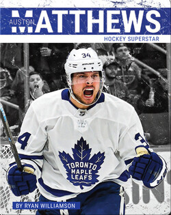 Auston Matthews: Hockey Superstar