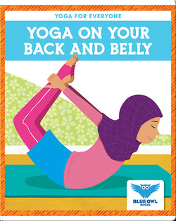 Yoga on Your Back and Belly