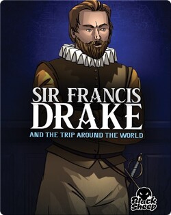 Sir Francis Drake: And the Trip Around the World