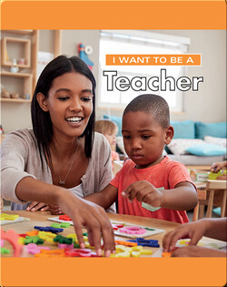 I Want To Be A Teacher