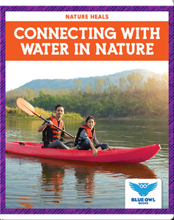Nature Heals: Connecting With Water in Nature