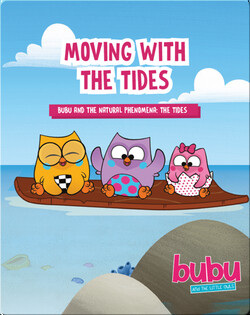 Bubu and the Little Owls: Moving with the Tides
