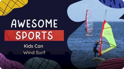 Awesome Sports: A Kid Learns to Wind Surf
