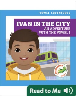 Ivan in the City: An Adventure With the Vowel I