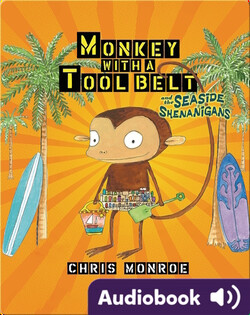 Monkey with a Tool Belt and the Seaside Shenanigans