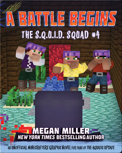 The S.Q.U.I.D. Squad No. 4: A Battle Begins