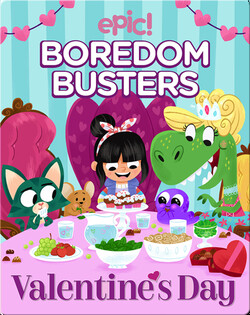 Epic Boredom Busters: Valentine's Day