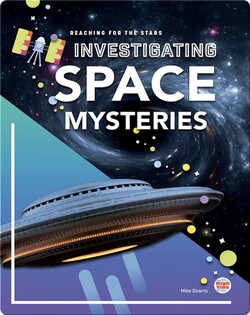 Reaching for the Stars: Investigating Space Mysteries