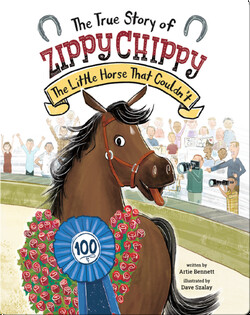The True Story of Zippy Chippy: The Little Horse That Couldn't