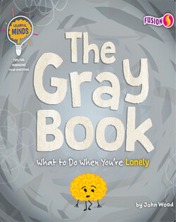 The Gray Book: What to Do When You're Lonely