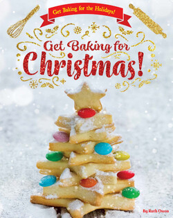 Get Baking for the Holidays: Get Baking for Christmas!