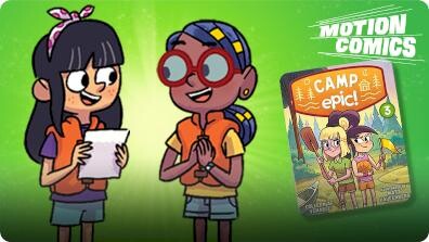 Camp Epic Motion Comic 3: The Challenge