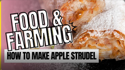 Food and Farming: How to Make Apple Strudel