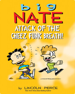 Big Nate: Attack of the Cheez Funk Breath!