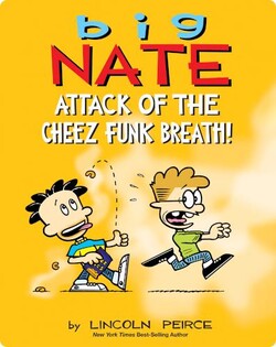 Big Nate: Attack of the Cheez Funk Breath!