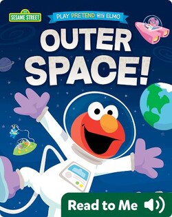 Play Pretend with Elmo-Outer Space
