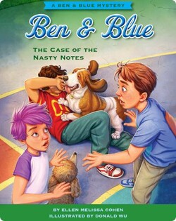 Ben & Blue: The Case of the Nasty Notes