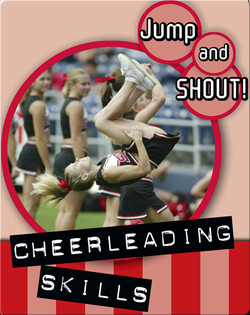 Jump And Shout: Cheerleading Skills
