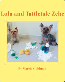 Lola and Tattletale Zeke