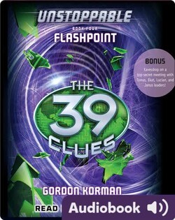 The 39 Clues: Unstoppable, Book #4: Flashpoint