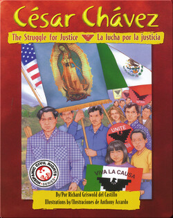 César Chávez: The Struggle for Justice / La lucha por la justicia