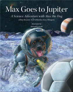 Max Goes to Jupiter: A Science Adventure with Max the Dog