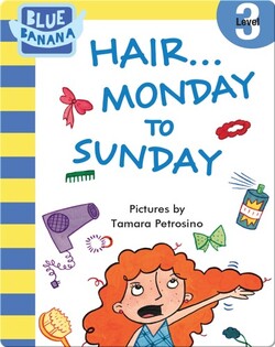 Hair... Monday to Sunday