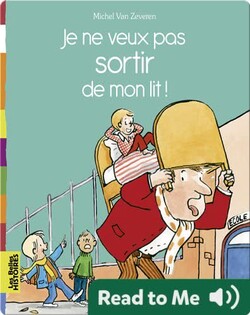 Je ne veux pas sortir de mon lit !