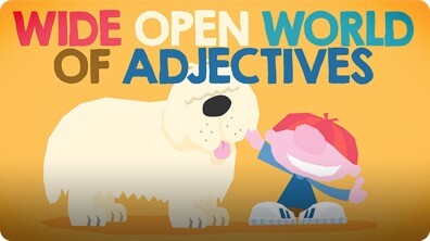 Wide Open World of Adjectives