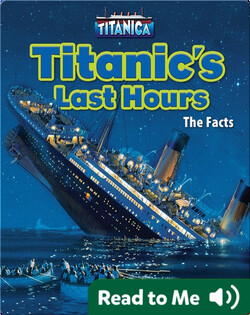 Titanic's Last Hours: The Facts