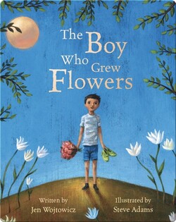 The Boy Who Grew Flowers
