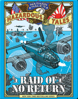 Raid of No Return (Nathan Hale's Hazardous Tales #7)