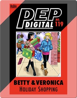 Pep Digital Vol. 119: Betty & Veronica's Holiday Shopping