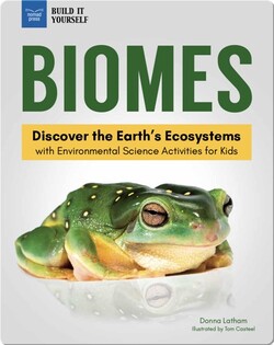 Biomes: Discover The Earth's Ecosystems