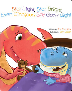 Star Light, Star Bright, Even Dinosaurs Say Good Night