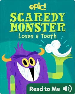 Scaredy Monster Loses a Tooth