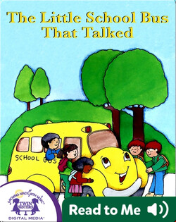 The Little School Bus That Talked