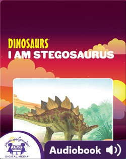 Dinosaurs: I Am Stegosaurus
