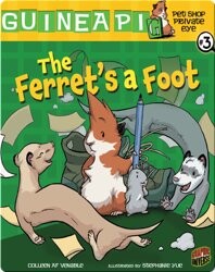 Pet Shop Private Eye #3: The Ferret's a Foot