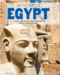 Ancient Egypt: The Land of Pyramids and Pharaohs
