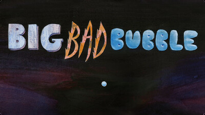 Big Bad Bubble
