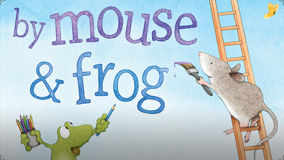 By Mouse & Frog